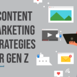 Creating Content for Gen Z